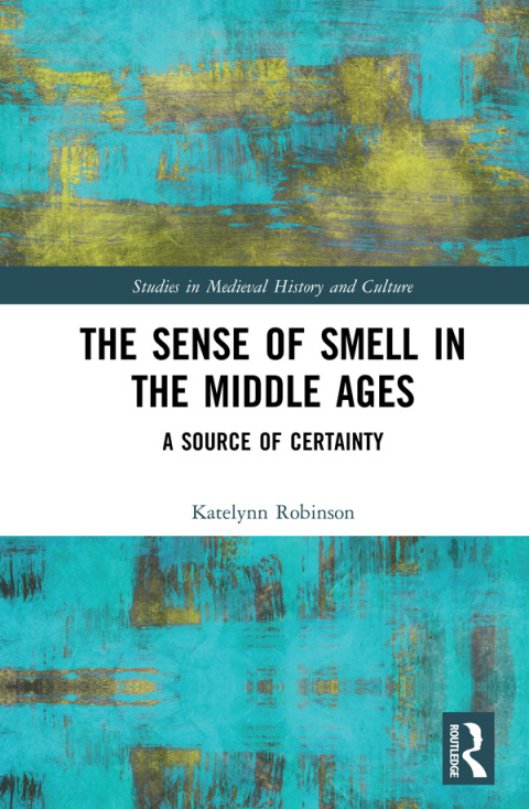 Cover image for book The Sense of Smell in the Middle Ages