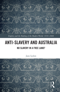 Titelbild: Anti-Slavery and Australia 1st edition 9781138334724