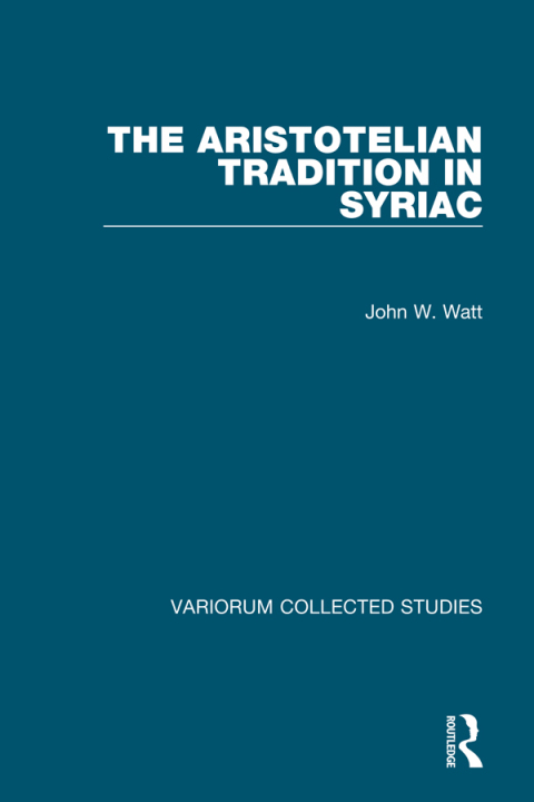 Cover image for book The Aristotelian Tradition in Syriac