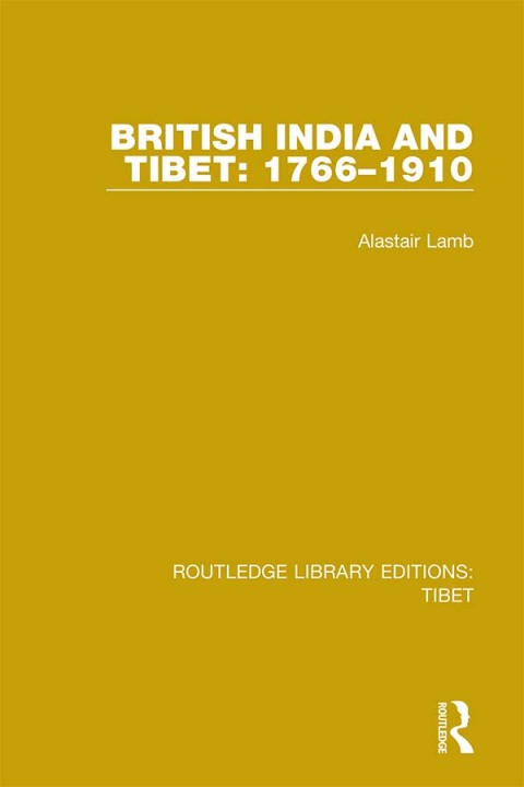 Cover image for book British India and Tibet: 1766-1910