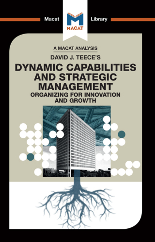 An Analysis of David J. Teece's Dynamic Capabilites and Strategic Management