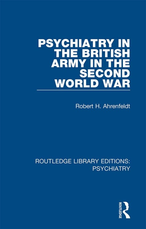 Cover image for book Psychiatry in the British Army in the Second World War