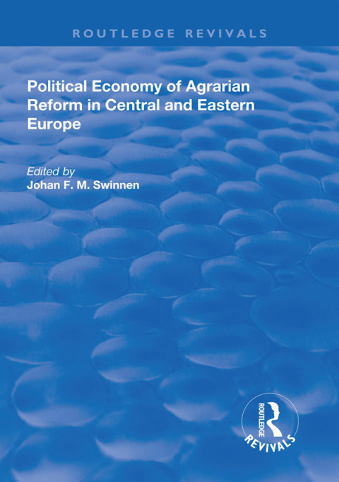 Cover image for book Political Economy of Agrarian Reform in Central and Eastern Europe