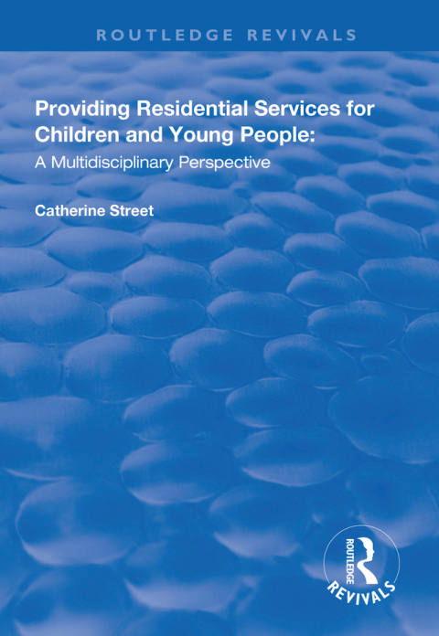 Cover image for book Providing Residential Services for Children and Young People
