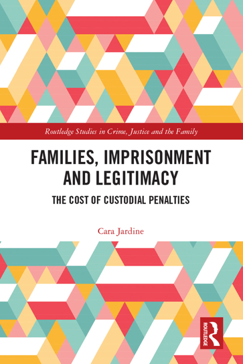 Cover image for book Families, Imprisonment and Legitimacy