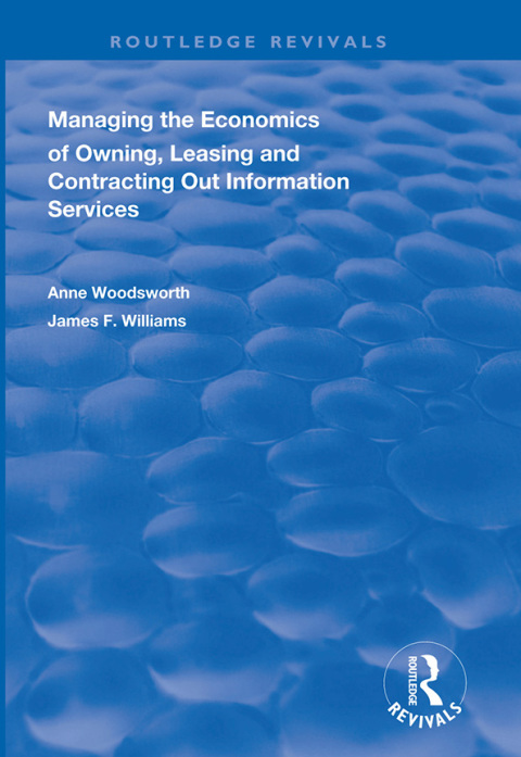 Cover image for book Managing the Economics of Owning, Leasing and Contracting Out Information Services