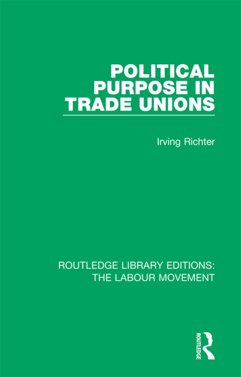 Cover image for book Political Purpose in Trade Unions