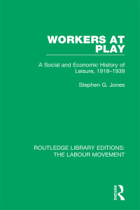 Titelbild: Workers at Play 1st edition 9781138327009