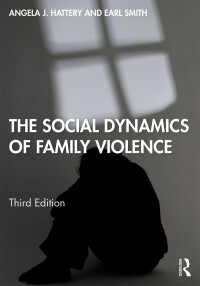 Cover image: The Social Dynamics of Family Violence 3rd edition 9781138326040