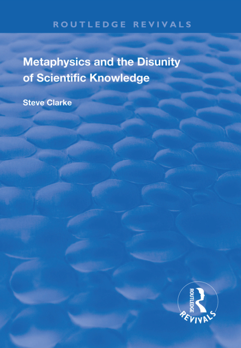 Metaphysics and the Disunity of Scientific Knowledge 