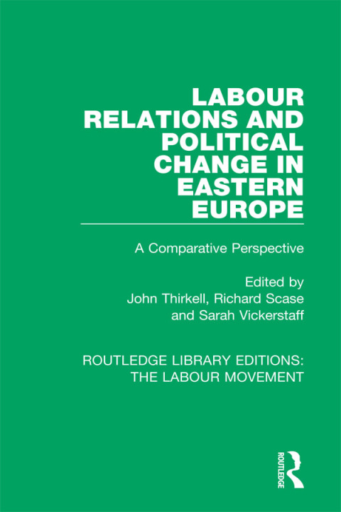 Cover image for book Labour Relations and Political Change in Eastern Europe