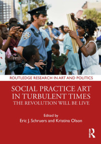 Cover image: Social Practice Art in Turbulent Times 1st edition 9781032338248