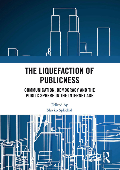 Cover image for book The Liquefaction of Publicness