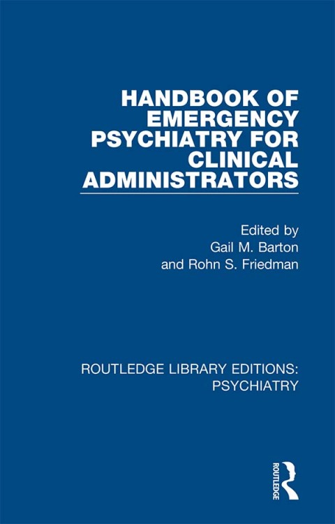 Cover image for book Handbook of Emergency Psychiatry for Clinical Administrators
