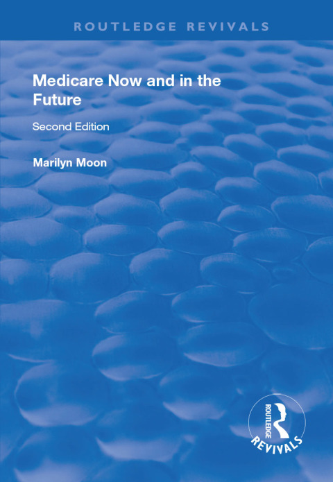Cover image for book Medicare Now and in the Future