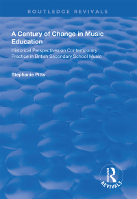 Cover image: A Century of Change in Music Education 1st edition 9781138323933