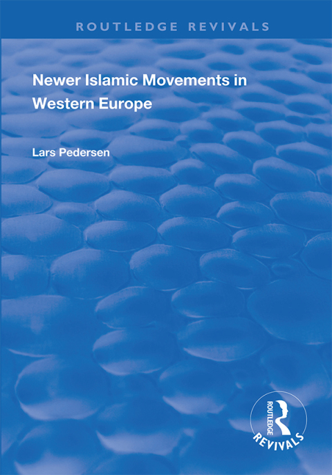Cover image for book Newer Islamic Movements in Western Europe