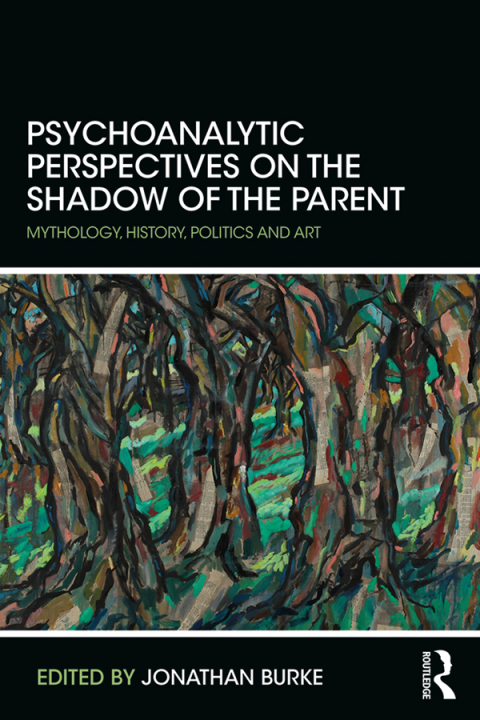Cover image for book Psychoanalytic Perspectives on the Shadow of the Parent