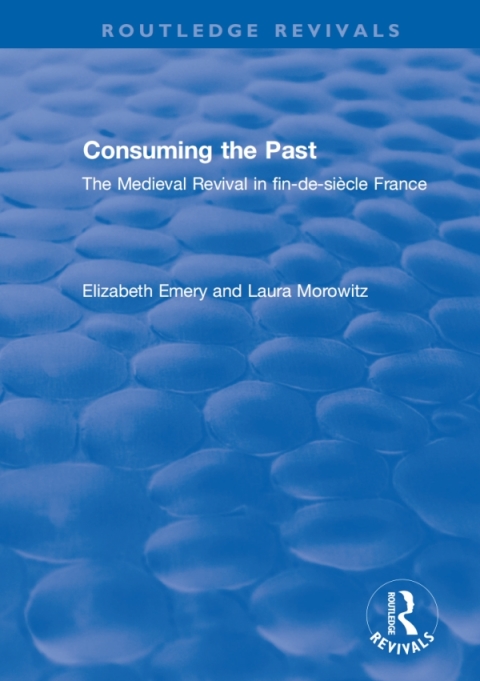 Cover image for book Consuming the Past