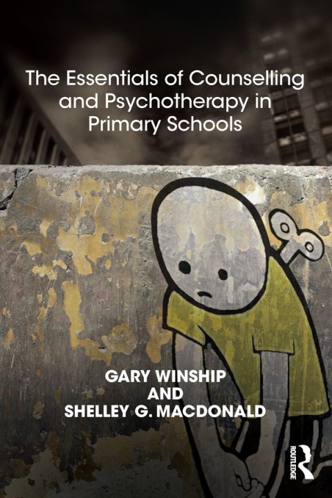 Cover image for book The Essentials of Counselling and Psychotherapy in Primary Schools