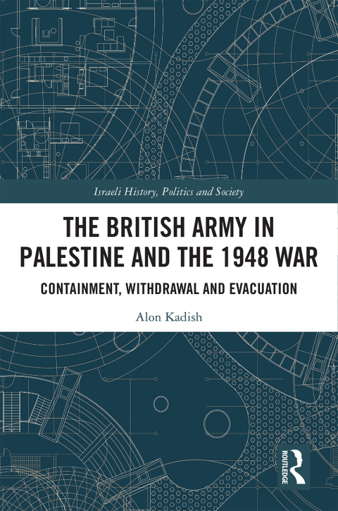 Cover image for book The British Army in Palestine and the 1948 War