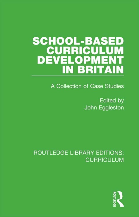 Cover image for book School-based Curriculum Development in Britain