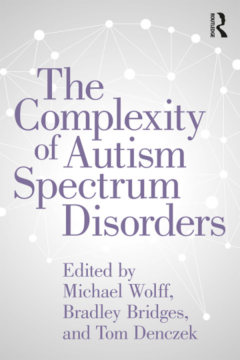 Cover image for book The Complexity of Autism Spectrum Disorders