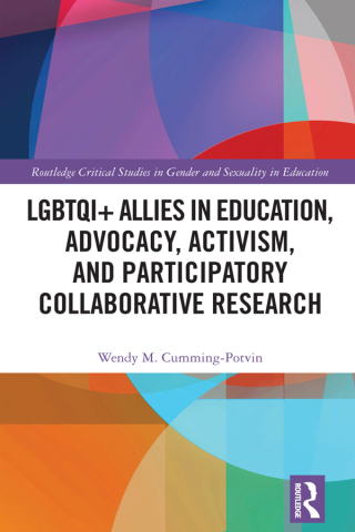 LGBTQI+ Allies in Education, Advocacy, Activism, and Participatory Collaborative Research