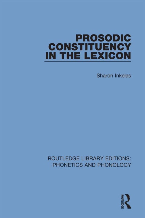 Cover image for book Prosodic Constituency in the Lexicon