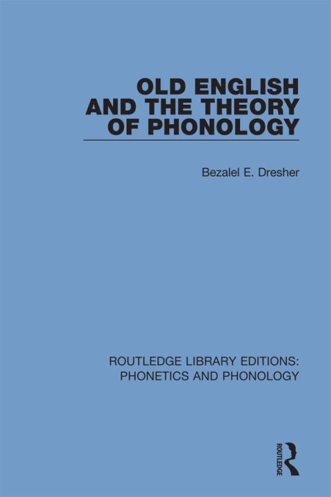 Cover image for book Old English and the Theory of Phonology