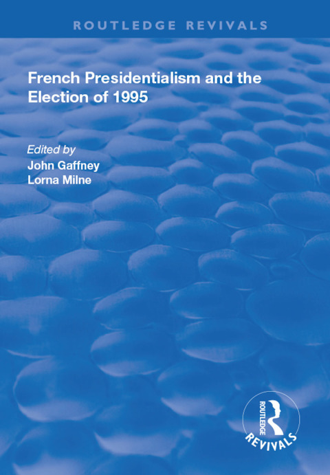 Cover image for book French Presidentialism and the Election of 1995