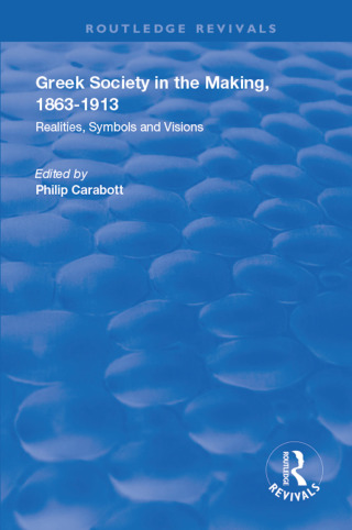 Greek Society in the Making, 1863–1913