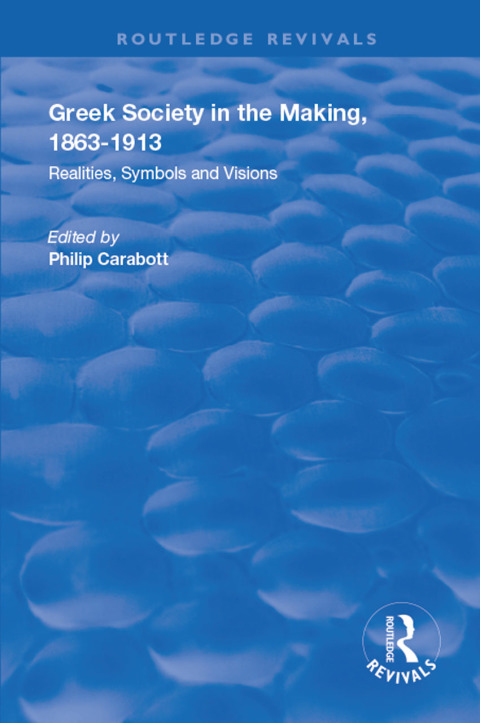 Cover image for book Greek Society in the Making, 1863–1913