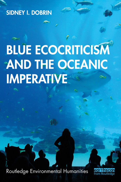 Blue Ecocriticism and the Oceanic Imperative 
