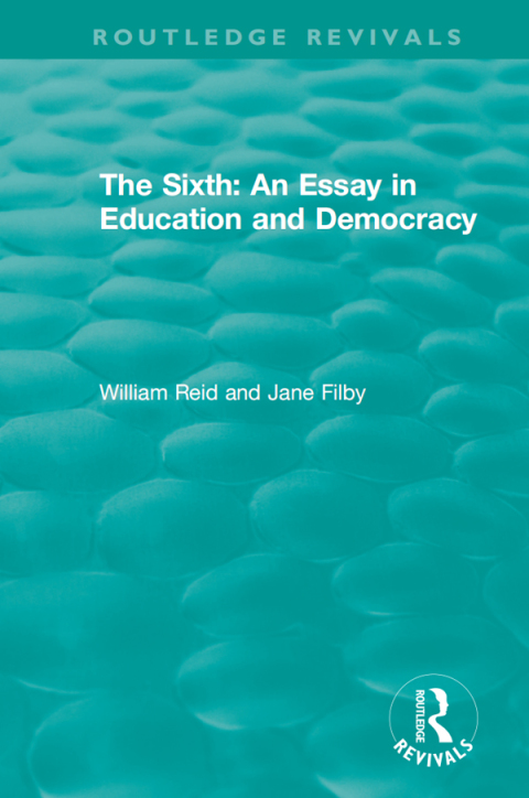 Cover image for book The Sixth: An Essay in Education and Democracy