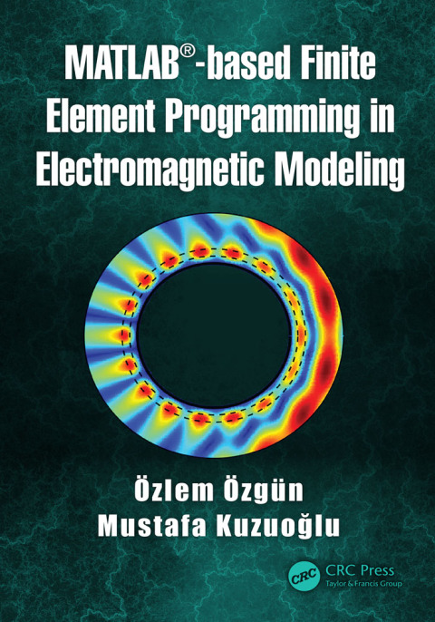 Cover image for book MATLAB-based Finite Element Programming in Electromagnetic Modeling