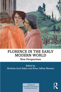 صورة الغلاف: Florence in the Early Modern World 1st edition 9781138313316