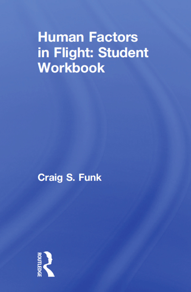 Human Factors in Flight: Student Workbook
