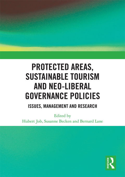Cover image for book Protected Areas, Sustainable Tourism and Neo-liberal Governance Policies