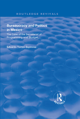 Bureaucracy and Politics in Mexico