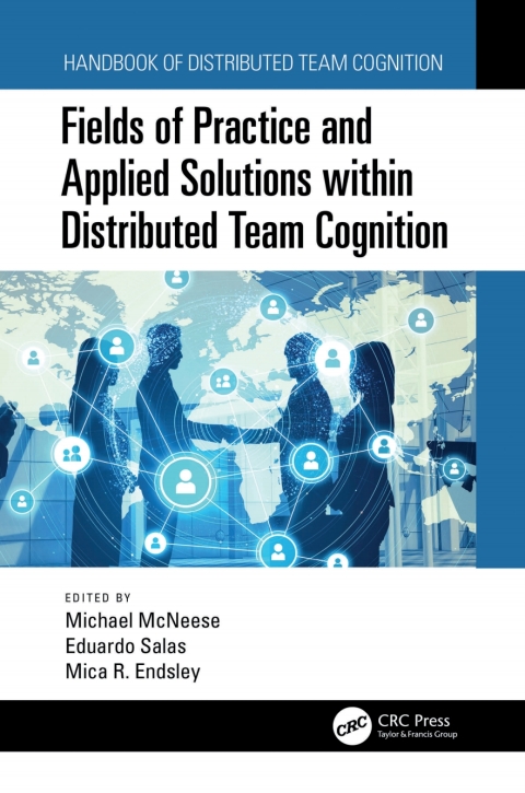 Fields of Practice and Applied Solutions within Distributed Team Cognition 
