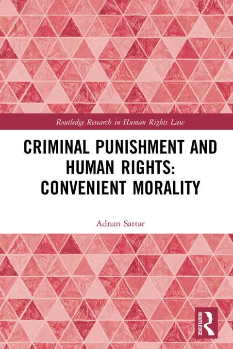 Cover image for book Criminal Punishment and Human Rights: Convenient Morality