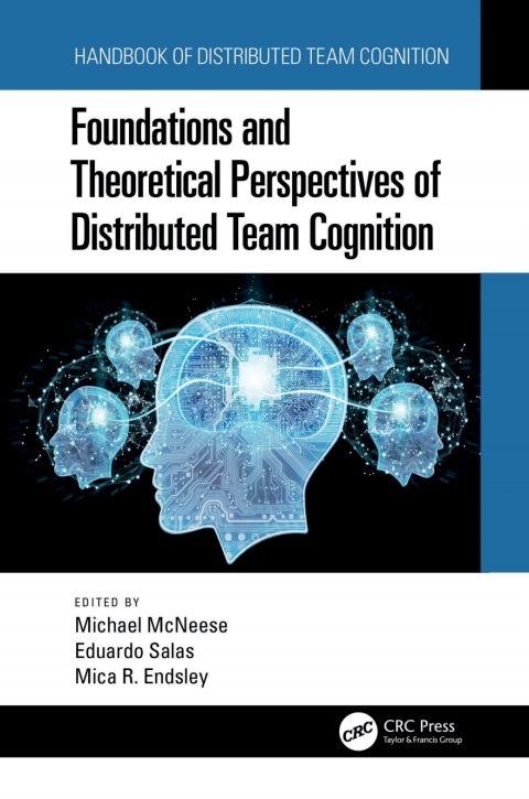 Foundations and Theoretical Perspectives of Distributed Team Cognition 