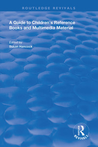 Cover image: A Guide to Children's Reference Books and Multimedia Material 1st edition 9781138610002