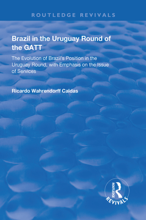 Cover image for book Brazil in the Uruguay Round of the GATT