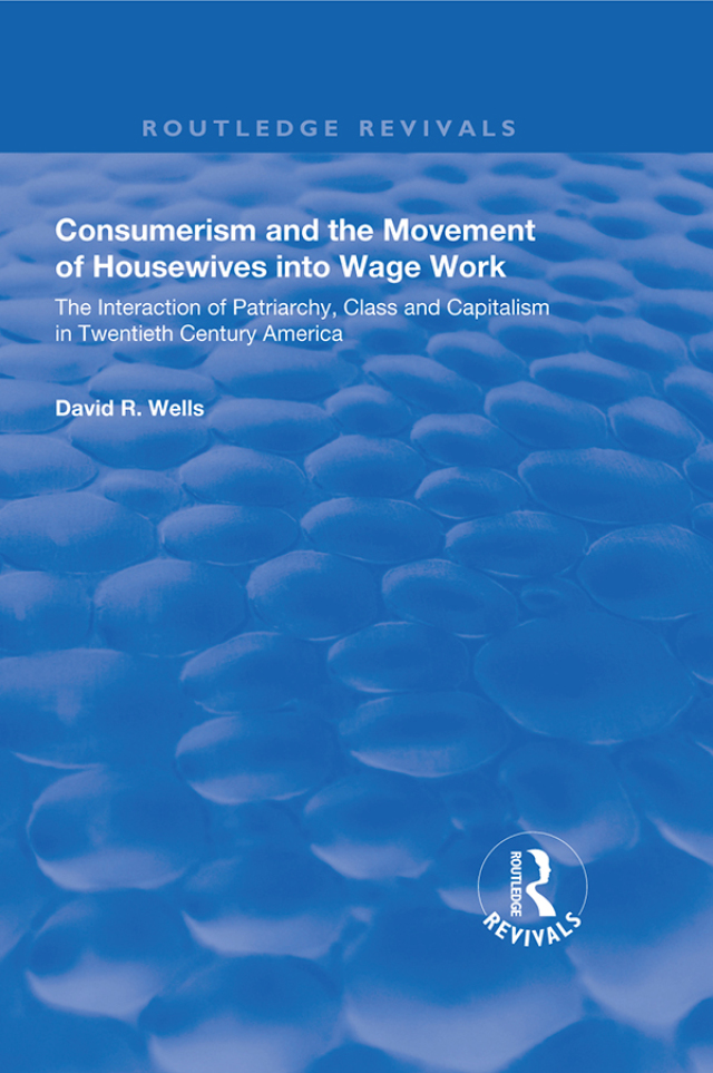 Consumerism and the Movement of Housewives into Wage Work