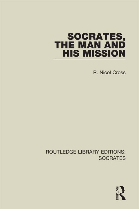 Cover image for book Socrates, The Man and His Mission