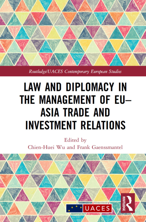 Cover image for book Law and Diplomacy in the Management of EU–Asia Trade and Investment Relations