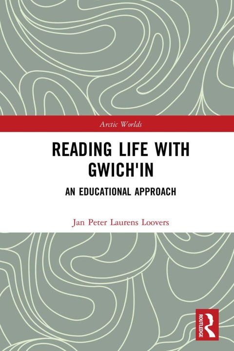 Cover image for book Reading Life with Gwich'in