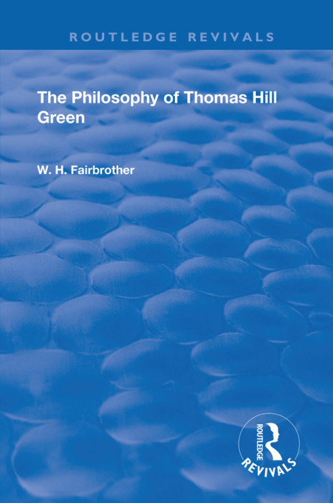 Cover image for book The Philosophy Of Thomas Hill Green